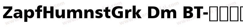 ZapfHumnstGrk Dm BT字体转换